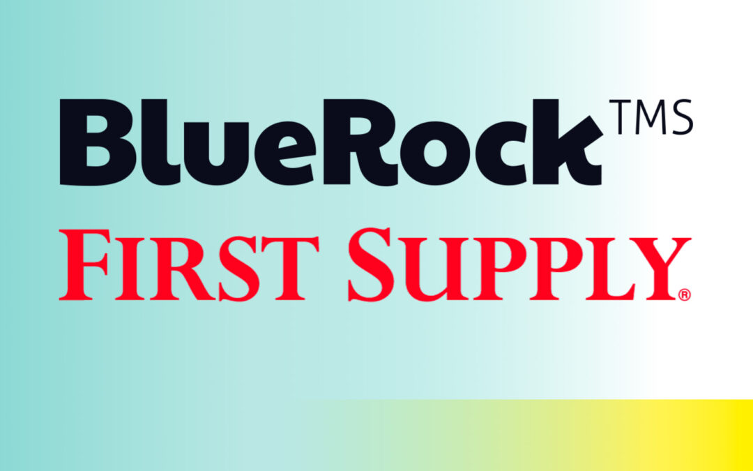 BlueRock TMS Partners with First Supply